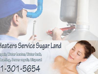 24/7 Water Heaters Service Sugar Land