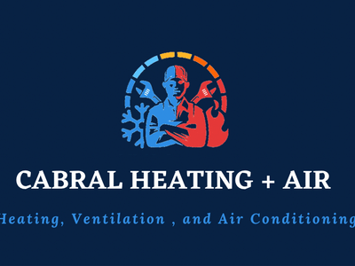 CABRAL HEATING AND AIR LLC.