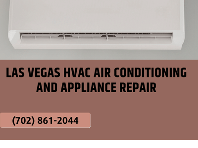 Las Vegas HVAC Air Conditioning and Appliance Repair
