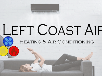 Left Coast Air - Air Conditioning, Heating, and HVAC Repair and Installation Services