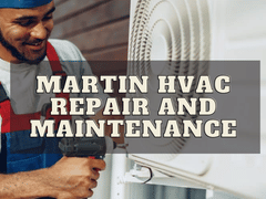 Martin HVAC Repair and Maintenance